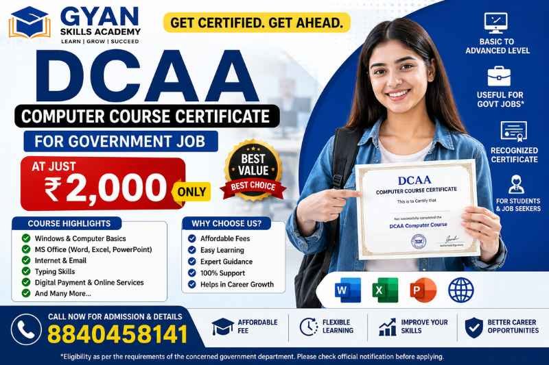 Get DCAA Computer Course Certificate from Gyan Skills Academy at just ₹2,000. Suitable for learners and job seekers. Call 8840458141 for course and admission details.