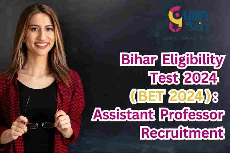 Bihar Eligibility Test 2024: Assistant Professor Recruitment