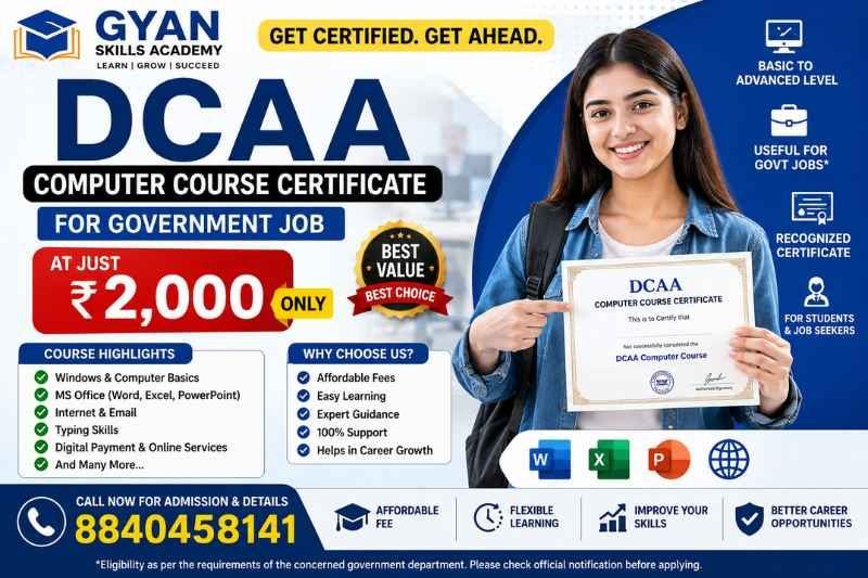 Get DCAA Computer Course Certificate from Gyan Skills Academy at just ₹2,000. Suitable for learners and job seekers. Call 8840458141 for course and admission details.