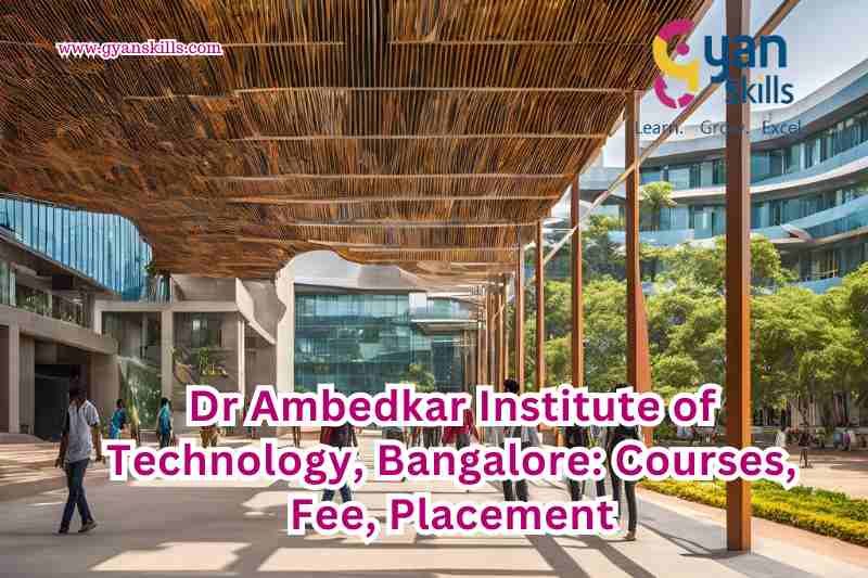 Dr Ambedkar Institute of Technology, Bangalore: Courses, Fee, Placement